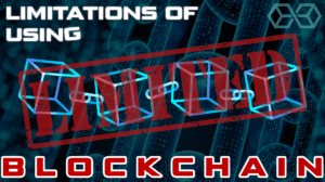 Limitations of using Blockchain